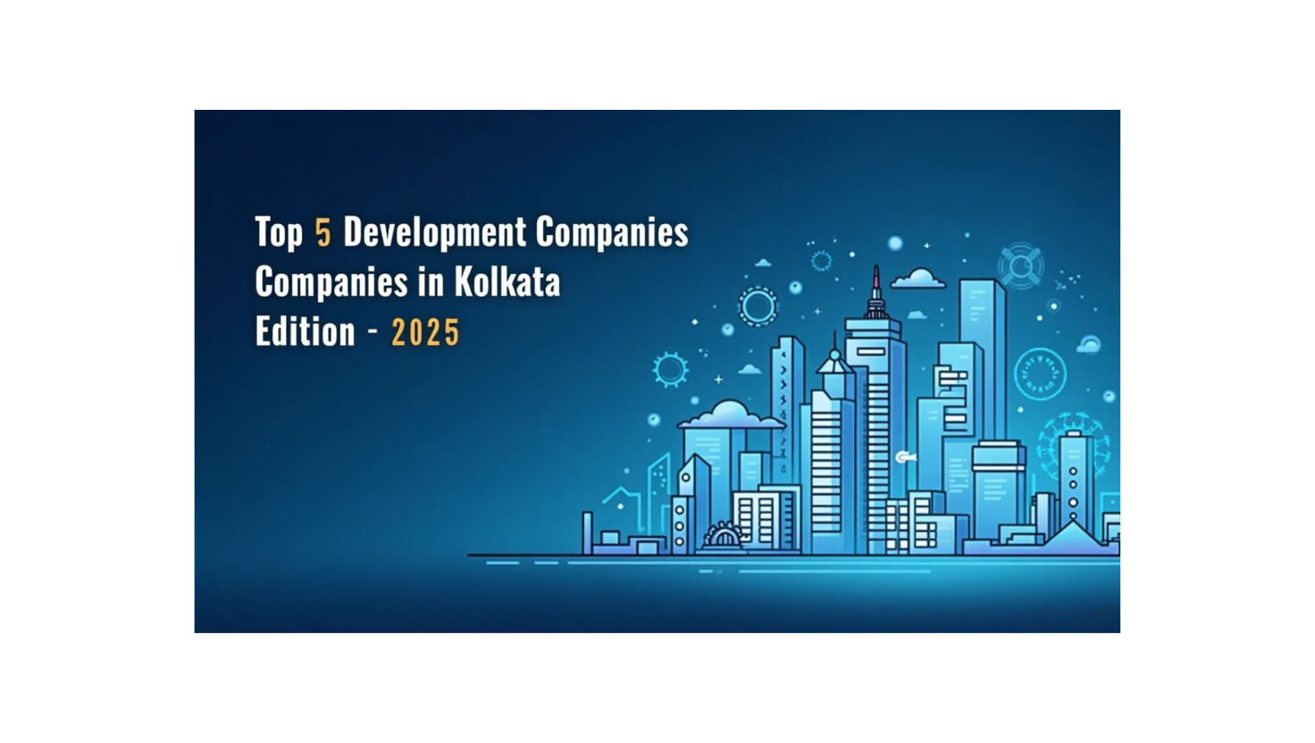 Top 5 Web Development Companies in Kolkata – 2025 Edition